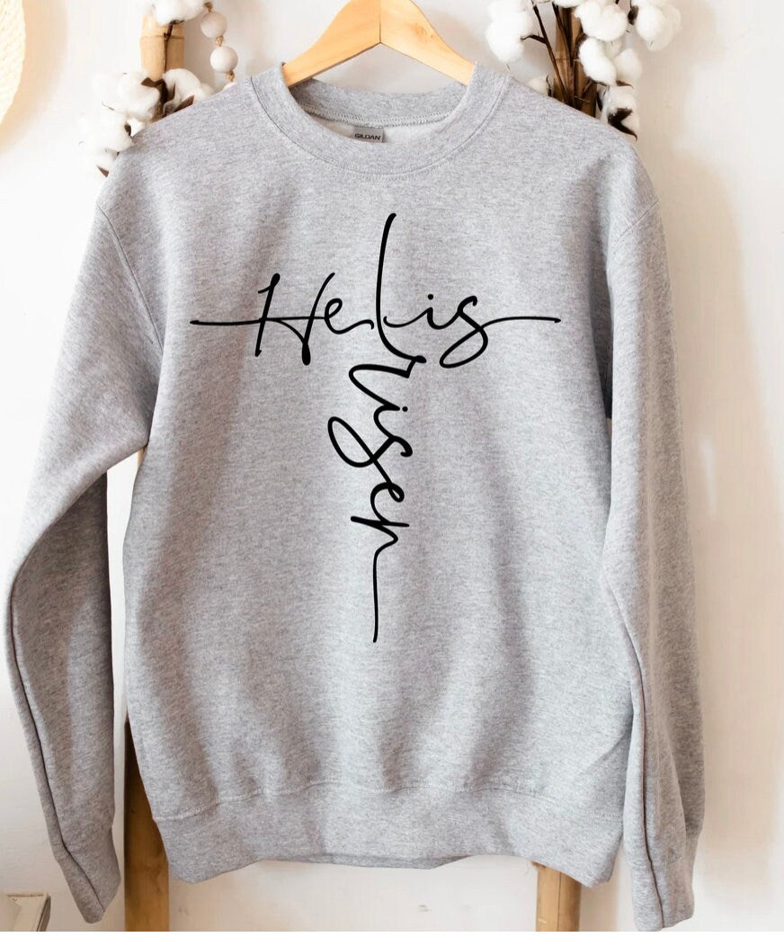 He Is Risen Cross Shirt // Easter // Christ // Christian // He Is Risen Script Shirt // Sweatshirt