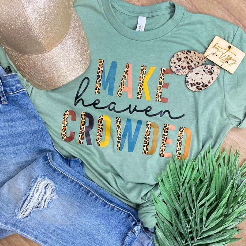 Make Heaven Crowded Shirt // Faith // Leopard Print // Cheetah Print // Bella Canvas Shirt