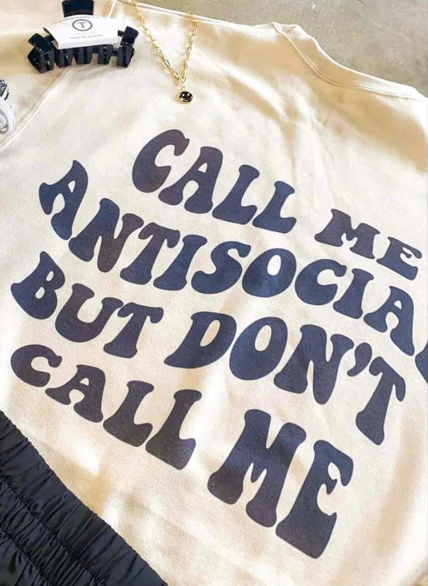 Call Me Antisocial But Don’t Call MeTee