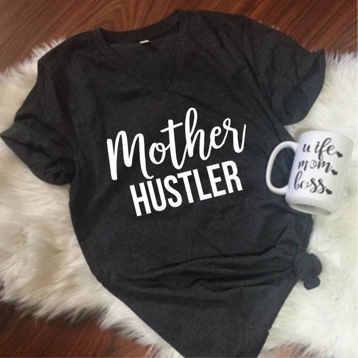 Mother Hustler Shirt // Mom Shirt